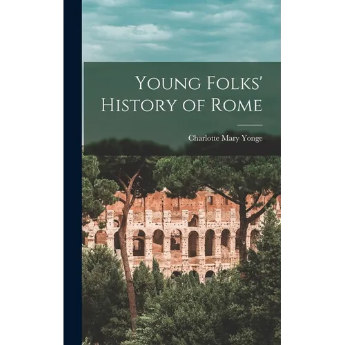 Young Folks' History of Rome - Hardcover