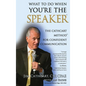 What to Do When You're the Speaker: The Cathcart Method(TM) For Confident Communication - Hardcover