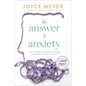 The Answer to Anxiety: How to Break Free from the Tyranny of Anxious Thoughts and Worry - Hardcover