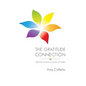The Gratitude Connection: Embrace the positive power of thanks - Paperback