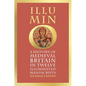 Illumino: A History of Medieval Britain in 12 Illuminated Manuscripts - Hardcover
