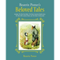 Beatrix Potter's Beloved Tales: Includes the Tale of Tom Kitten, the Tale of Jemima Puddle-Duck, the Tale of Mr. Jeremy Fisher, the Tailor of Gloucest - Hardcover