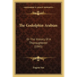 The Godolphin Arabian: Or The History Of A Thoroughbred (1845) - Paperback