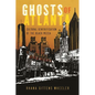 Ghosts of Atlanta: Cultural Gentrification of the Black Mecca - Hardcover