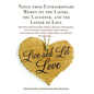 Live and Let Love: Notes from Extraordinary Women on the Layers, the Laughter, and the Litter of Love - Paperback