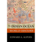 The Indian Ocean in World History - Paperback