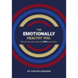 The Emotionally Healthy You: How to Own Your Past and LOVE Your Future - Hardcover