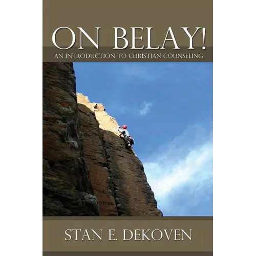 On Belay! an Introduction to Christian Counseling - Paperback
