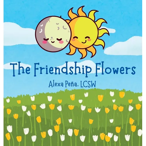 The Friendship Flowers - Hardcover