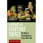 A History of Everyday Things: The Birth of Consumption in France, 1600 1800 - Paperback
