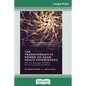 The Transformative Powers of Near Death Experiences: How the Messages of NDEs Positively Impact the World (16pt Large Print Edition) - Paperback
