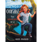 Oorah!: The Adventures of a Brave Girl - Hardcover