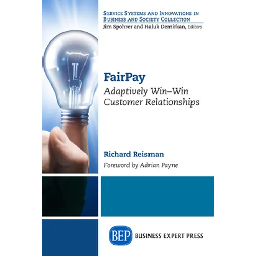 FairPay: Adaptively Win-Win Customer Relationships - Paperback