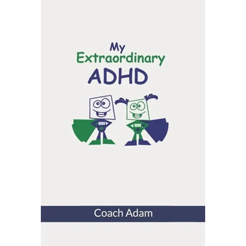 My Extraordinary ADHD - Paperback