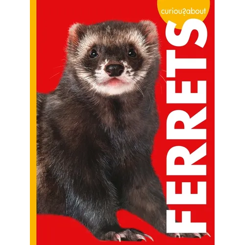 Curious about Ferrets - Library Binding