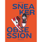 Sneaker Obsession - Paperback