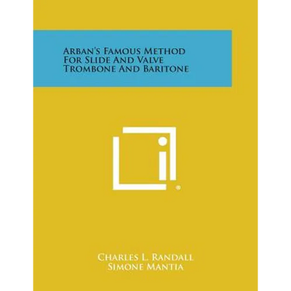 Arban's Famous Method for Slide and Valve Trombone and Baritone - Paperback