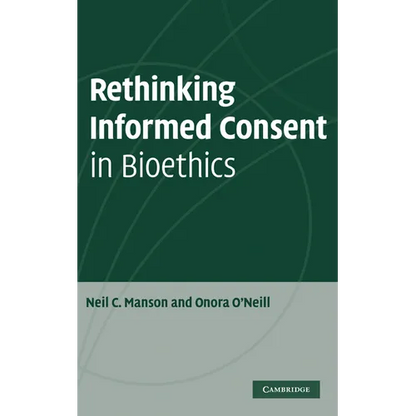 Rethinking Informed Consent in Bioethics - Hardcover