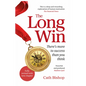 The Long Win - 2nd Edition: There's More to Success Than You Think - Paperback