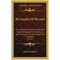 The Garden Of The Soul: Or A Manual Of Spiritual Exercises And Instructions For Christians, Who Living In The World, Aspire To Devotion (1775) - Hardcover
