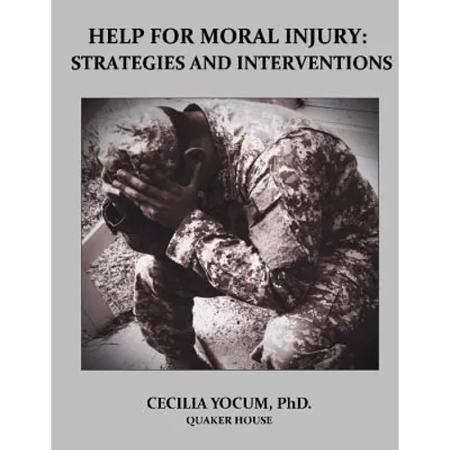 Help for Moral Injury: Strategies and Interventions - Paperback