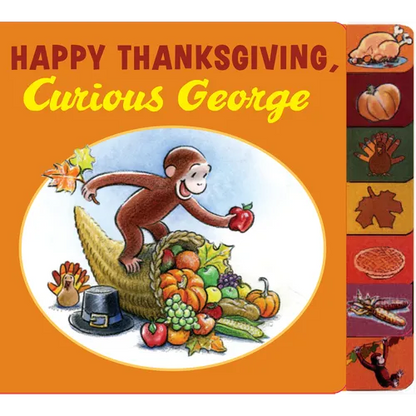 Happy Thanksgiving, Curious George Tabbed - Board Book