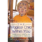 The Magical Child Within You: Inside Every Adult Is a Magical Child to Discover. - Paperback