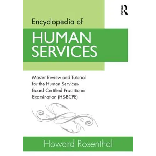 Encyclopedia of Human Services: Master Review and Tutorial for the Human Services-Board Certified Practitioner Examination (Hs-Bcpe) - Paperback