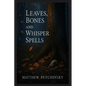 Leaves, Bones, and Whisper Spells - Paperback