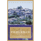 The Magic of Provence: Pleasures of Southern France - Paperback
