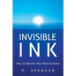 Invisible Ink: How to Become Your Most Excellent - Paperback