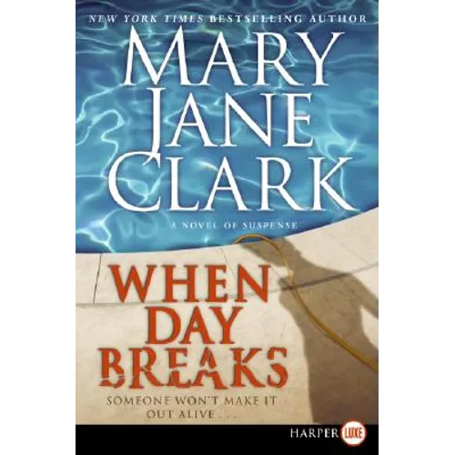 When Day Breaks: A Novel of Suspense - Paperback