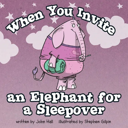 When You Invite an Elephant for a Sleepover - Paperback