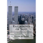 Railroaded or Not?: Into Federal Prison for Alleging Zionists Orchestrated 9/11 and More! - Paperback