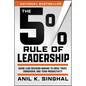 The 5% Rule of Leadership: Using Lean Decision-Making to Drive Trust, Ownership, and Team Productivity - Paperback
