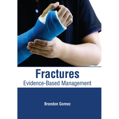 Fractures: Evidence-Based Management - Hardcover