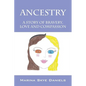 Ancestry: A Story of Bravery, Love and Compassion - Paperback