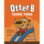 Otter B Taking Turns - Hardcover