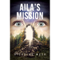 Aila's Mission - Paperback