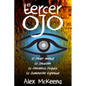El Tercer Oj: Poder Mental, Intuición y Conciencia PsÍquIica - Paperback