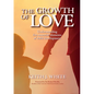 The Growth of Love: Understanding five essential elements of child development - Paperback