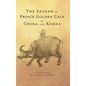 The Legend of Prince Golden Calf in China and Korea - Hardcover