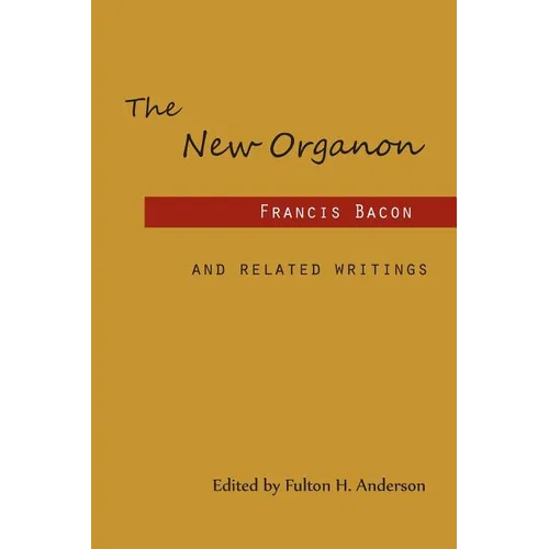 The New Organon and Related Writings - Paperback