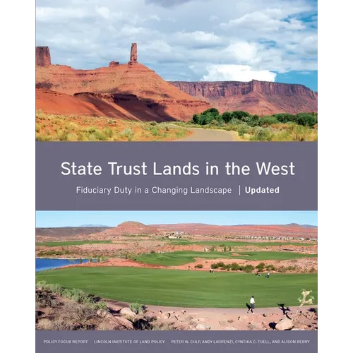 State Trust Lands in the West: Fiduciary Duty in a Changing Landscape - Paperback