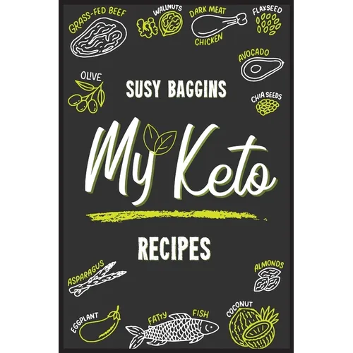 My Keto Recipes: Tasty, Easy to Follow, and Healthy Ketogenic recipes to lose weight Safely and Healthy. Start now to Burn the excess f - Paperback