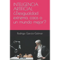 INTELIGENCIA ARTIFICIAL ¿Desigualdad extrema, caos o un mundo mejor? - Paperback