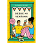Desde Mi Ventana / From My Window - Paperback