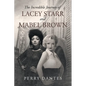 The Incredible Journey of Lacey Starr and Mabel Brown - Paperback