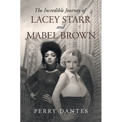 The Incredible Journey of Lacey Starr and Mabel Brown - Paperback