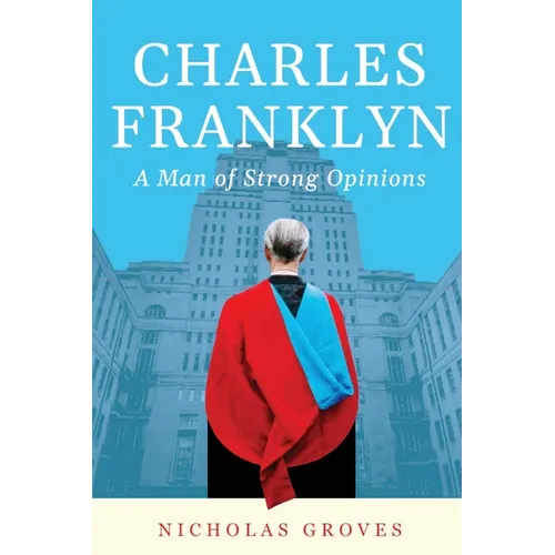 Charles Franklyn - A Man of Strong Opinions - Paperback